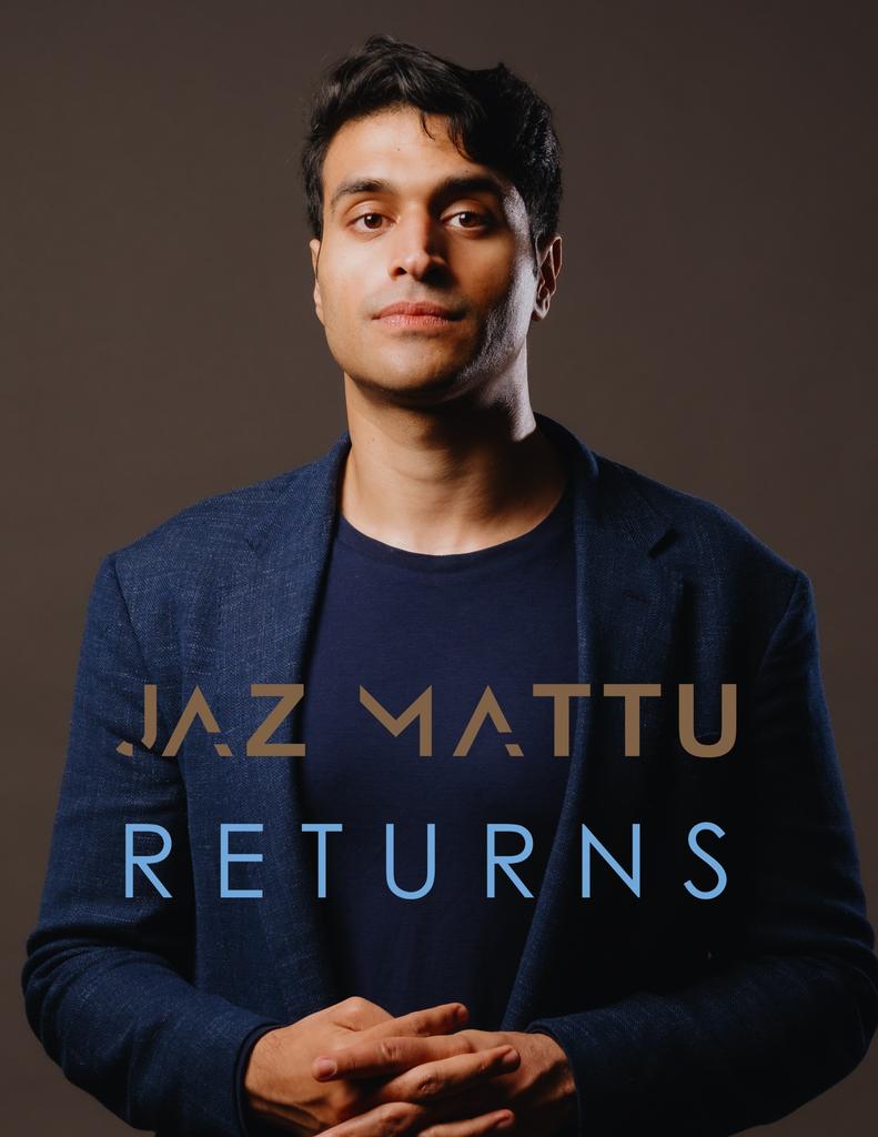Jaz Mattu Returns
