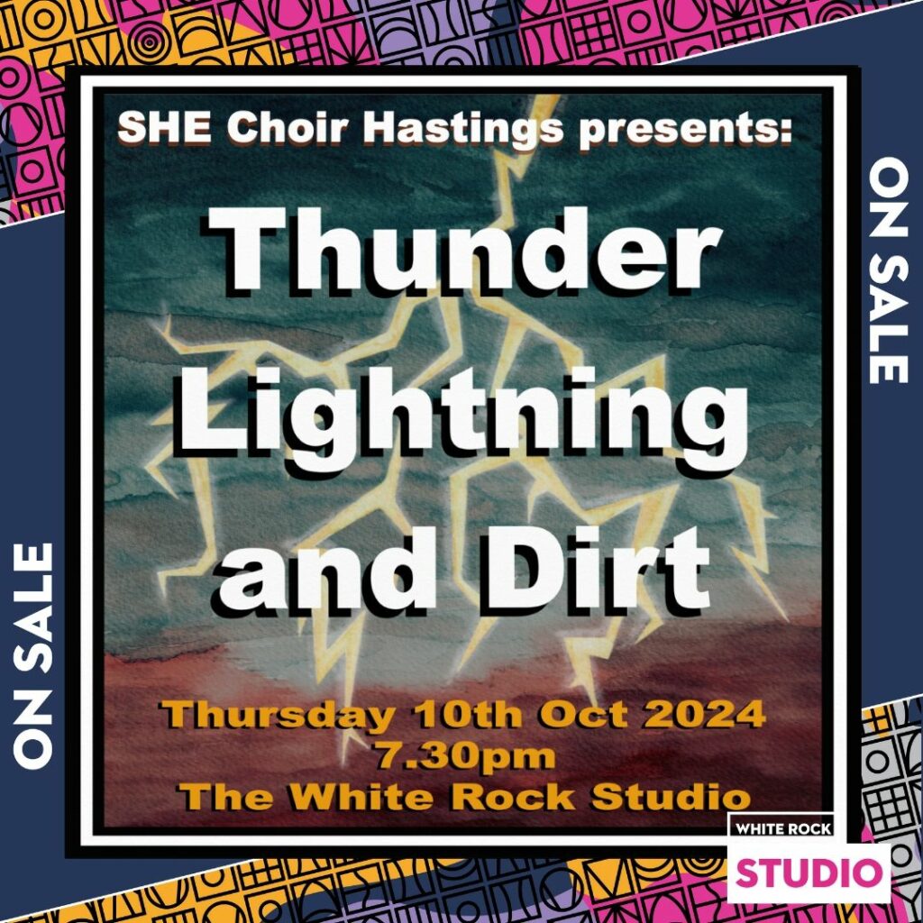 SHE Choir Hastings: Thunder, Lightning, and Dirt