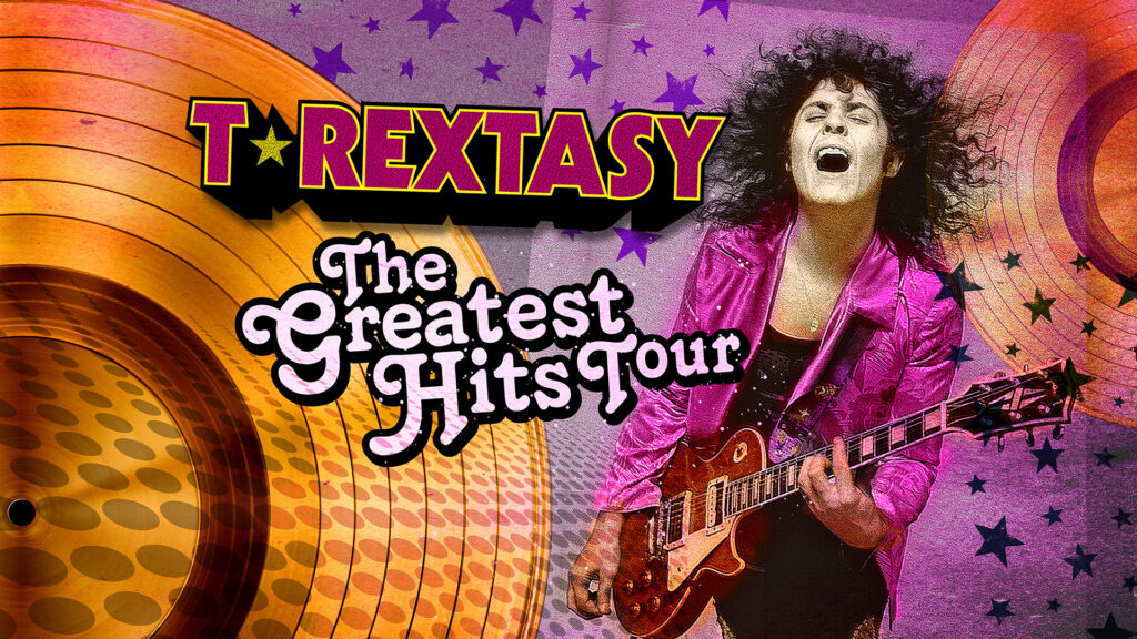 T.Rextasy: The Greatest Hits Tour