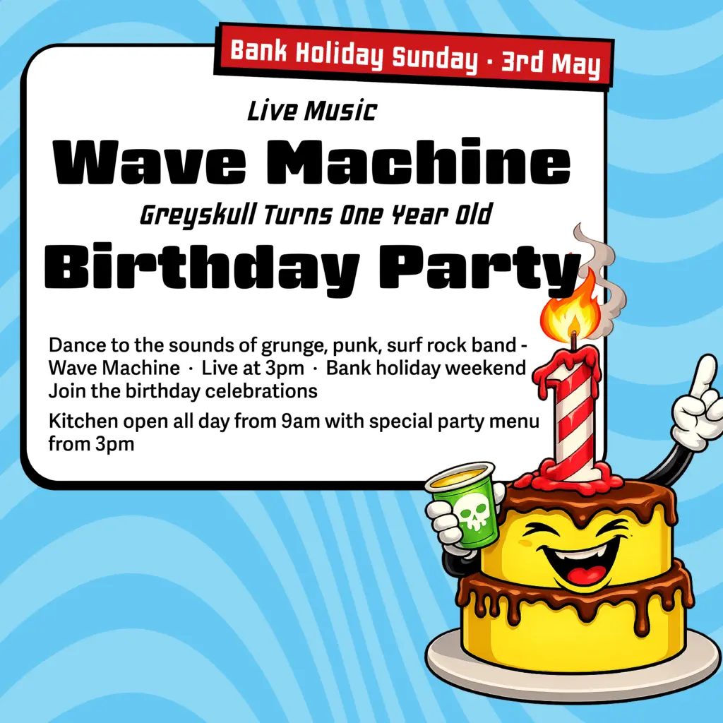 Greyskull’s 1st Birthday with Wave Machine