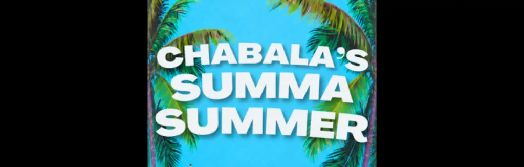 Chabala’s Summa Summer – R&B, Afrobeats, Baile Funk Chabala’s Summa Summer – R&B, Afrobeats, Baile Funk